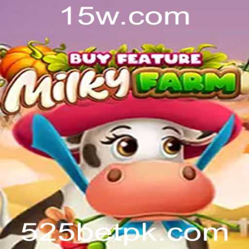 Descubra o Universo Fascinante de MilkyFarmBuyFeature com 525BET
